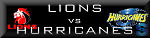 Lions v Hurricanes